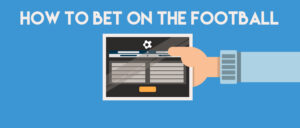 How-to-Bet-on-the-Football