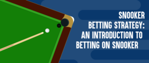 Snooker-Betting-Strategy_-An-introduction-to-betting-on-Snooker
